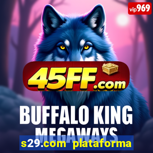 s29.com plataforma de jogos